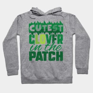 Cutest Clover In The Patch Hoodie